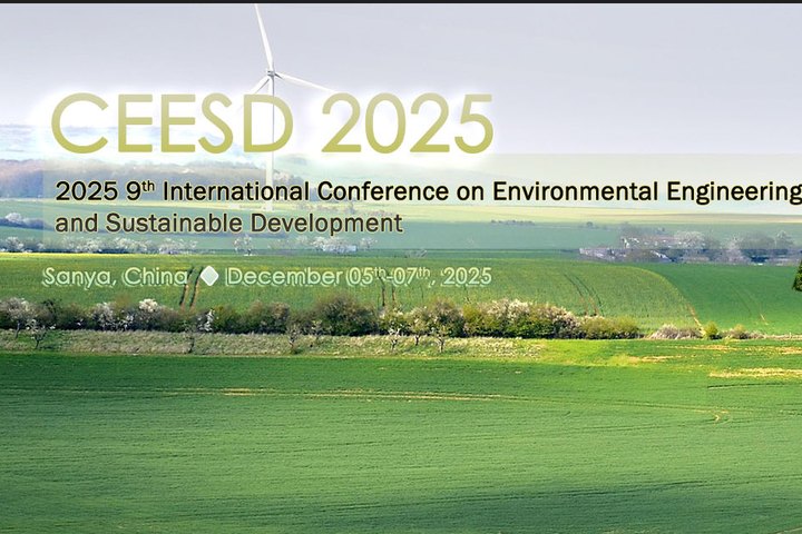 CEESD 2025 conference banner: 2025 9th International Conference on Environmental Engineering and Sustainable Development, Sanya, China, December 5 to 7, 2025